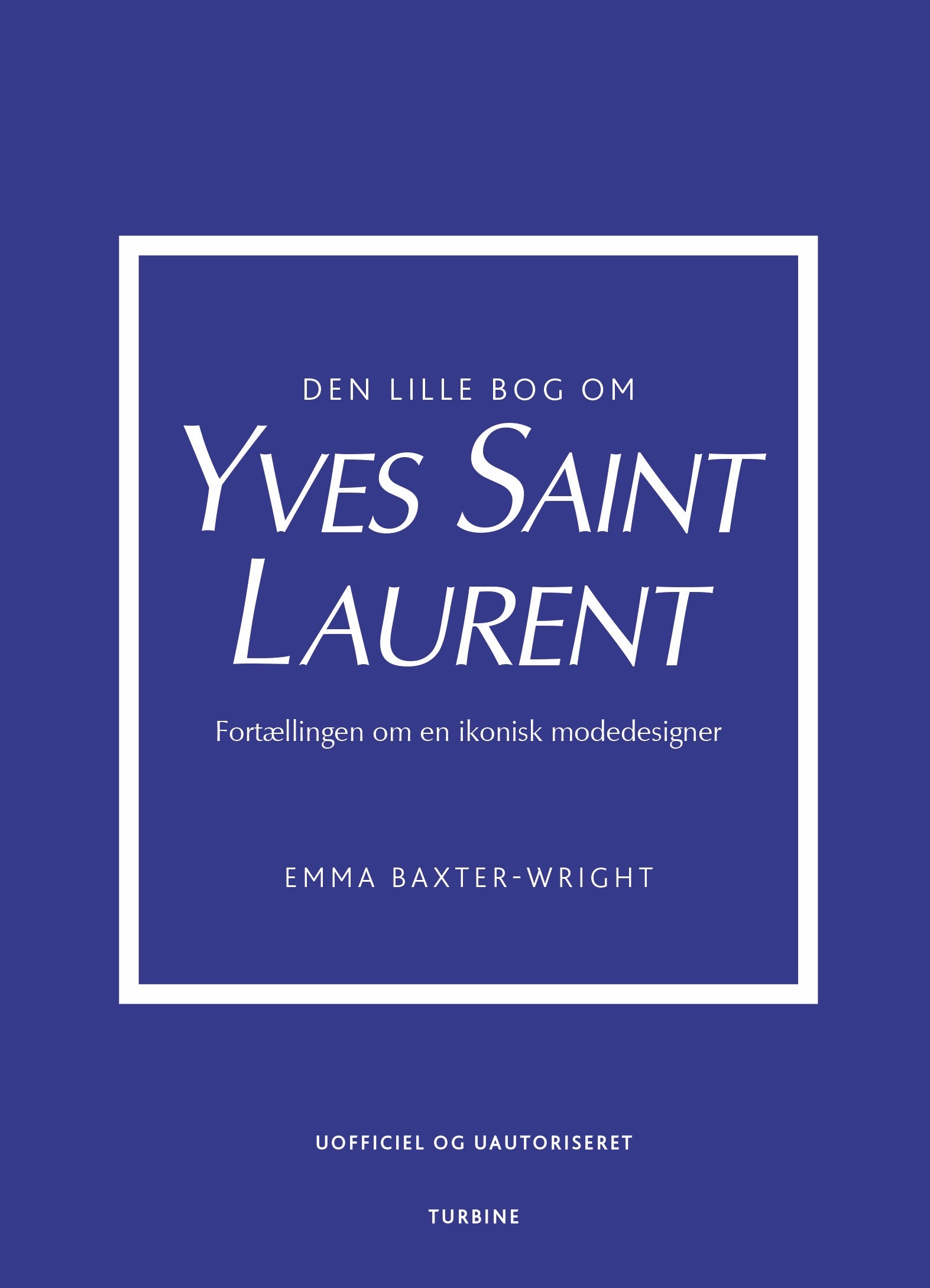 DEN LILLE BOG OM YVES SAINT LAURENT