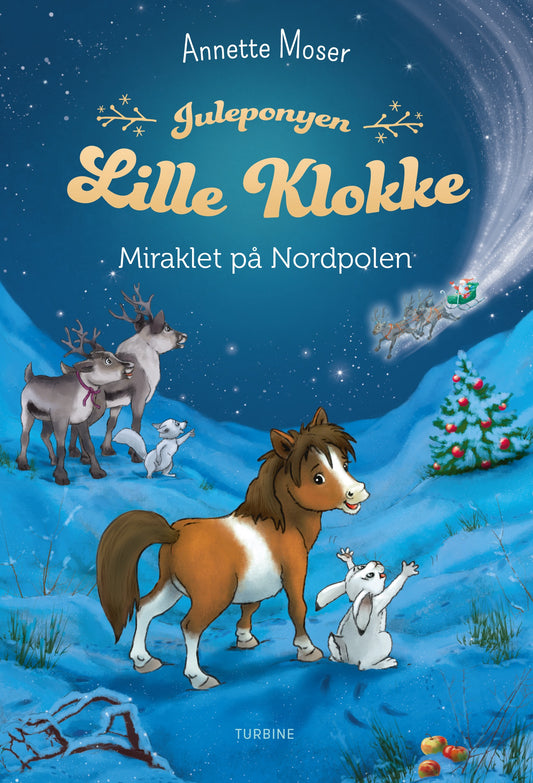 JULEPONYEN LILLE KLOKKE – MIRAKLET PÅ NORDPOLEN
