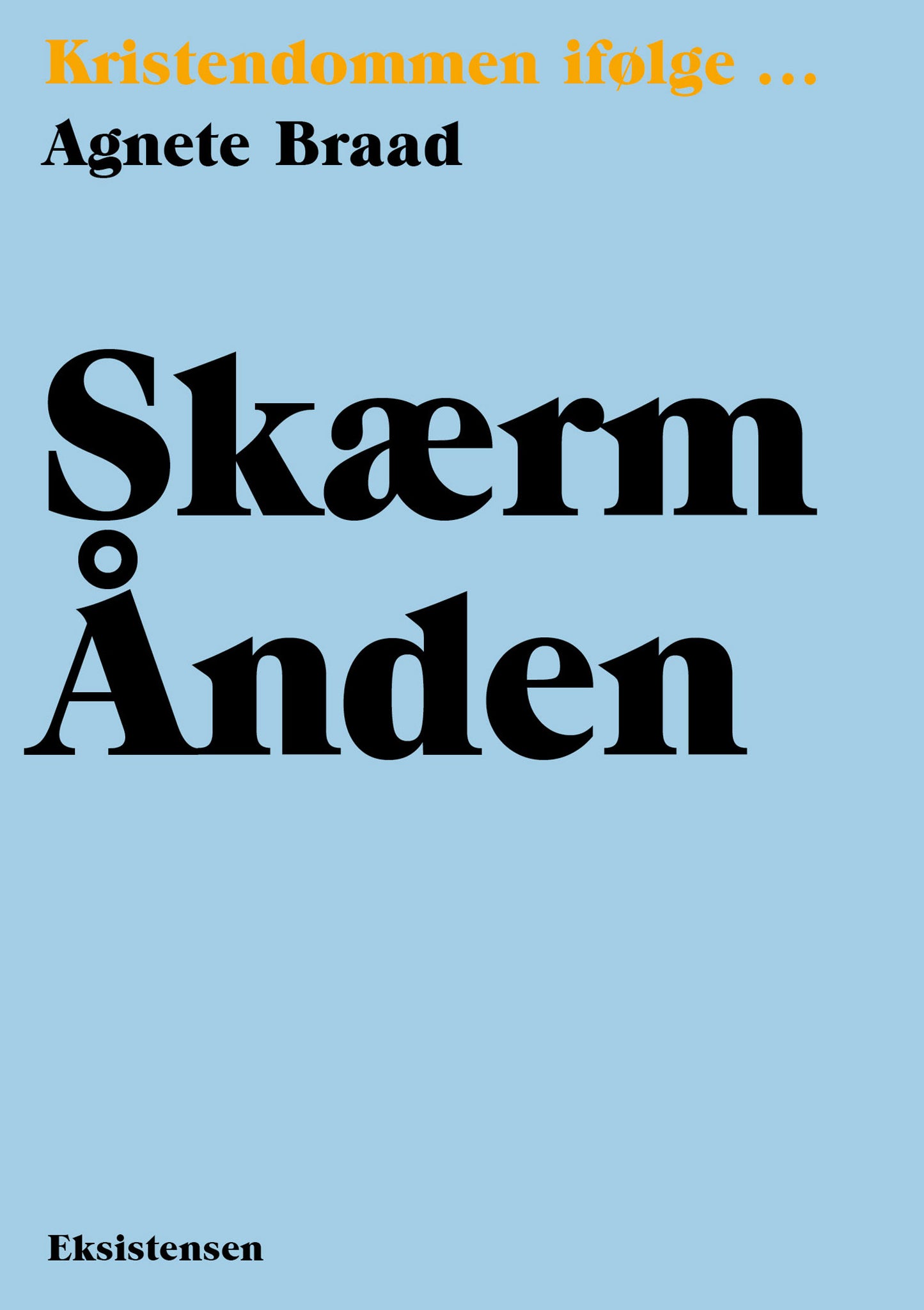 SKÆRM ÅNDEN