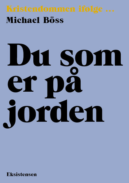 DU SOM ER PÅ JORDEN
