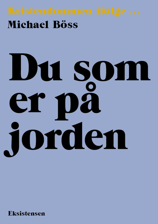 DU SOM ER PÅ JORDEN