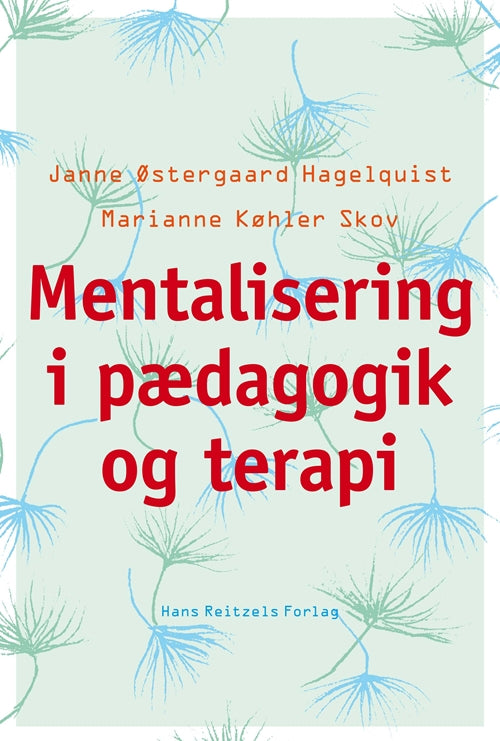 MENTALISERING I PÆDAGOGIK OG TERAPI