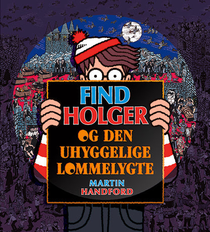 FIND HOLGER OG DEN UHYGGELIGE LOMMELYGTE