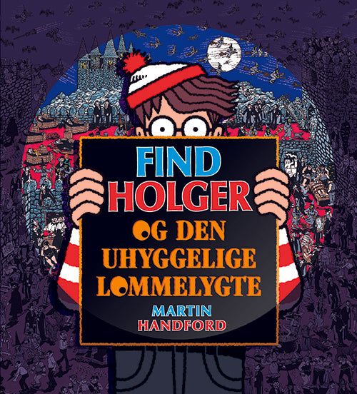 FIND HOLGER OG DEN UHYGGELIGE LOMMELYGTE
