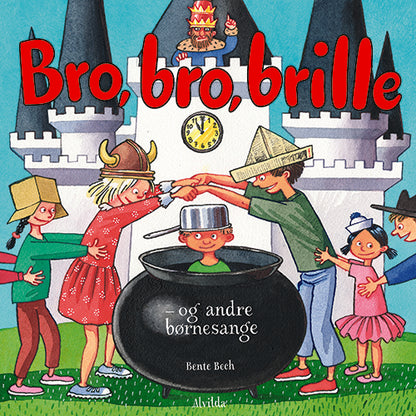BRO, BRO, BRILLE - OG ANDRE BØRNESANGE