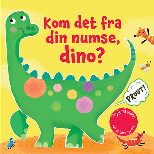 KOM DET FRA DIN NUMSE, DINO? (PAPBOG MED PRUTTELYD