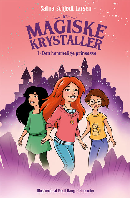 DE MAGISKE KRYSTALLER 1: DEN HEMMELIGE PRINSESSE