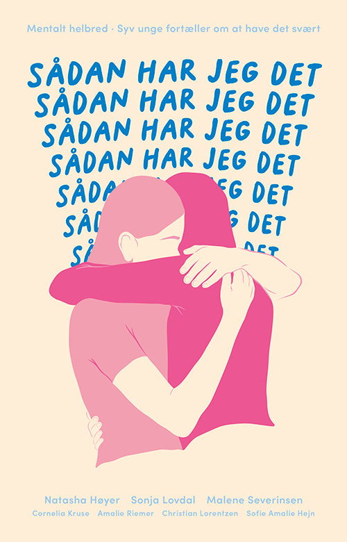 SÅDAN HAR JEG DET - SYV UNGE FORTÆLLER OM DERES ME