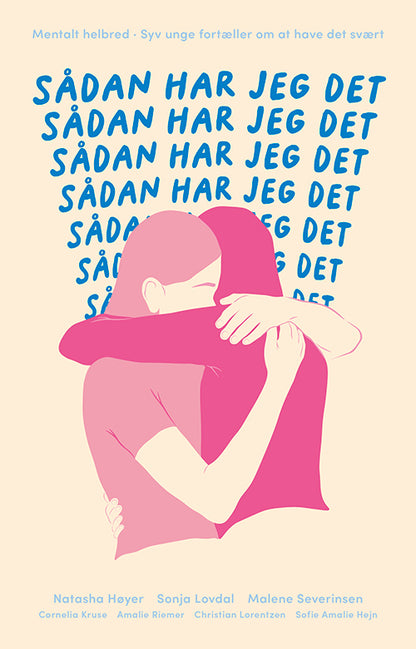 SÅDAN HAR JEG DET - SYV UNGE FORTÆLLER OM DERES ME