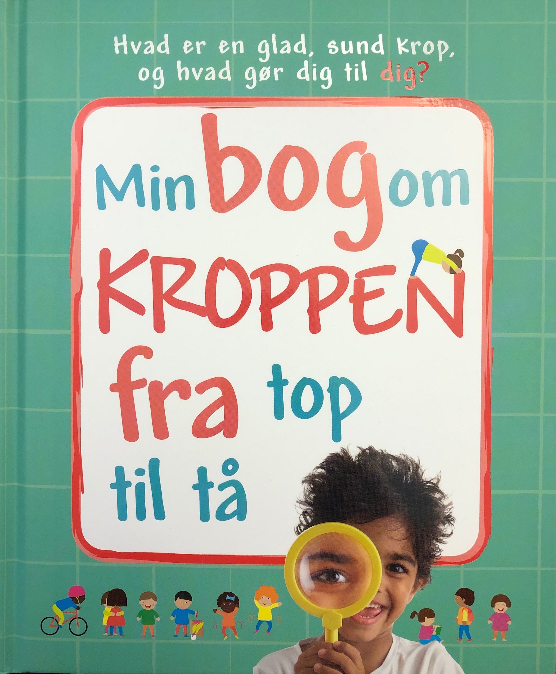 MIN BOG OM KROPPEN FRA TOP TIL TÅ