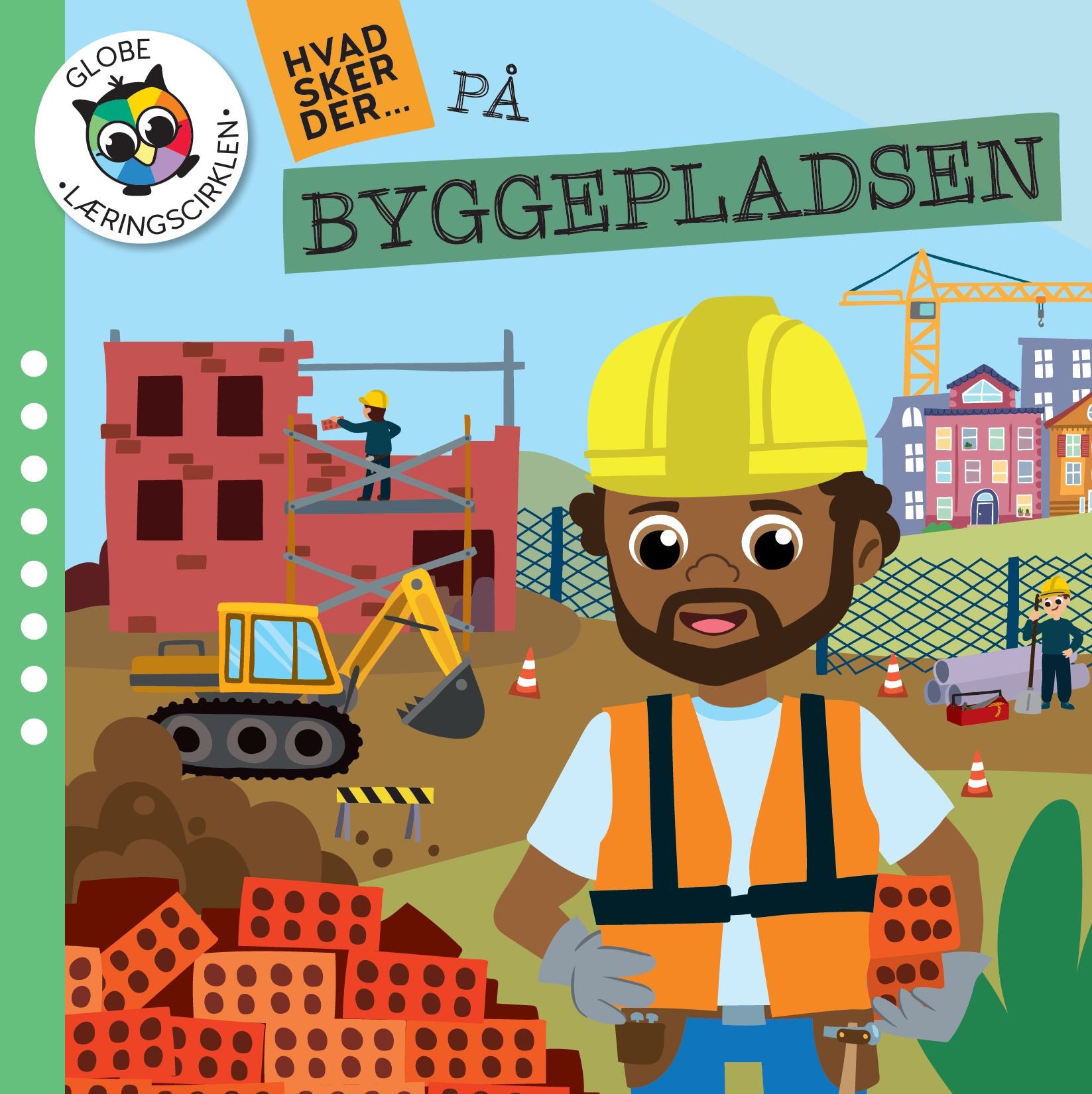 HVAD SKER DER PÅ BYGGEPLADSEN
