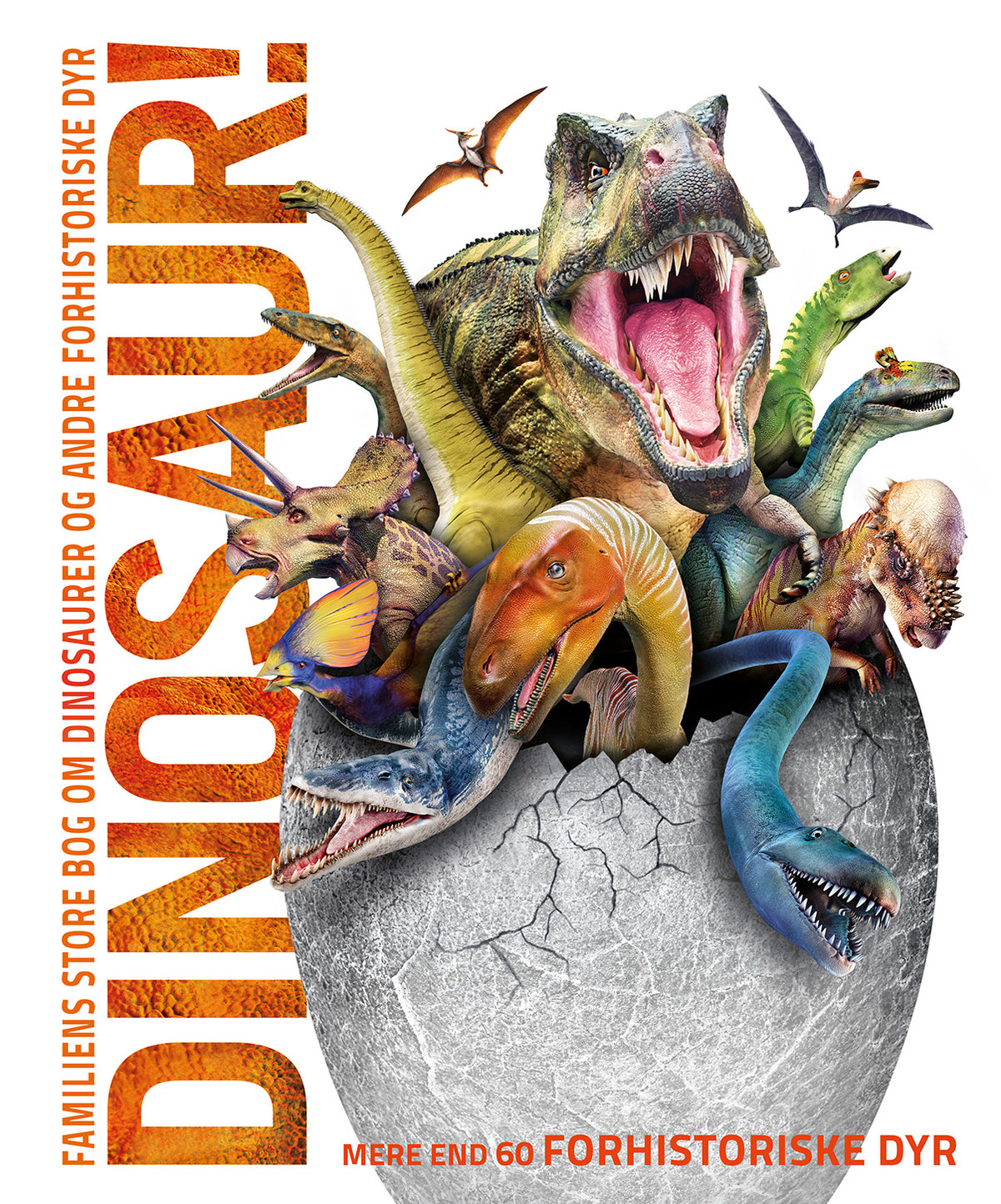 FAMILIENS STORE BOG OM DINOSAURER OG ANDRE FORHISTORIESTE DYR