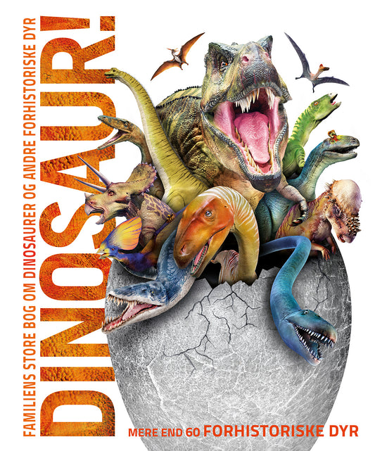 FAMILIENS STORE BOG OM DINOSAURER OG ANDRE FORHISTORIESTE DYR