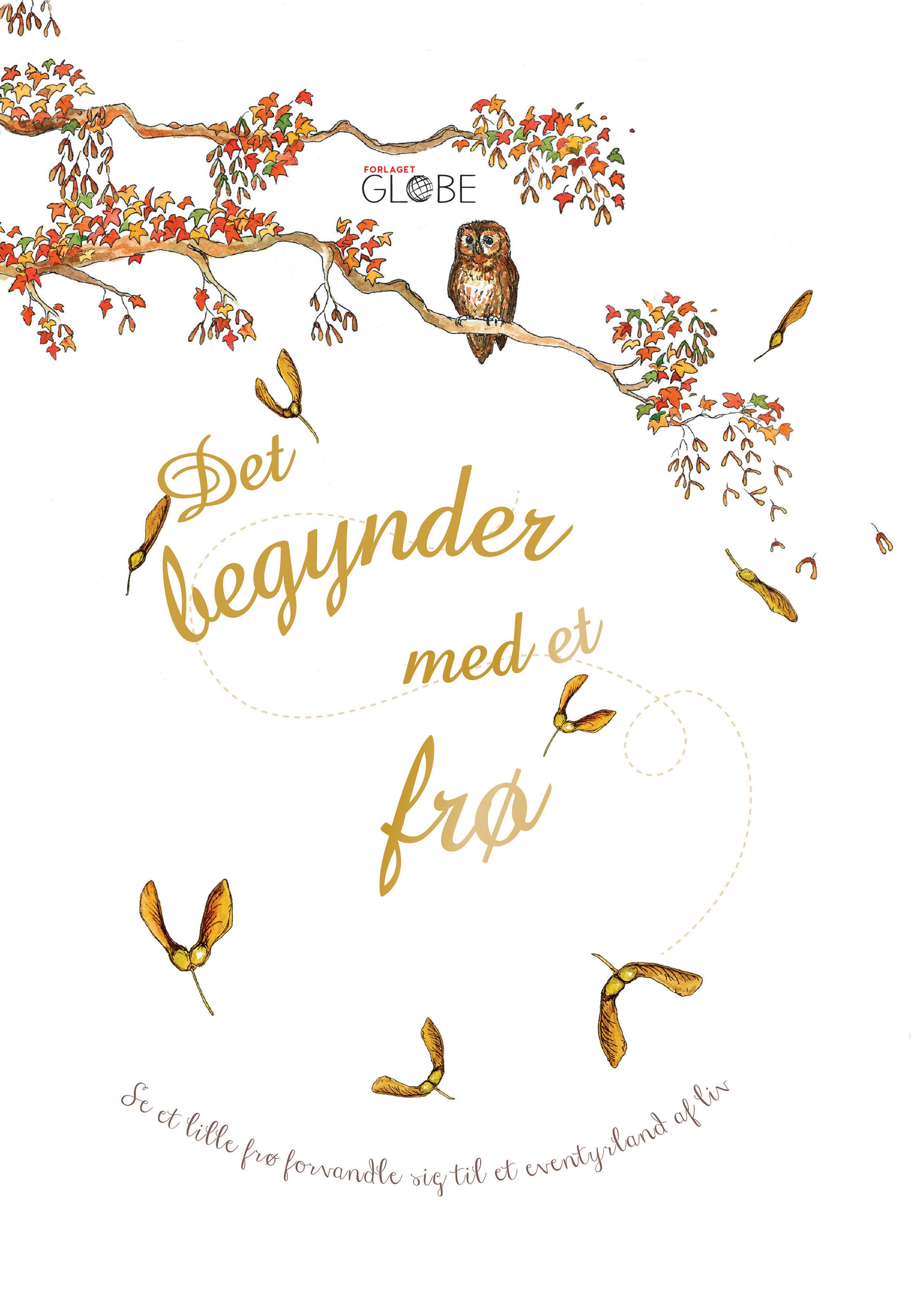 DET BEGYNDER MED ET FRØ