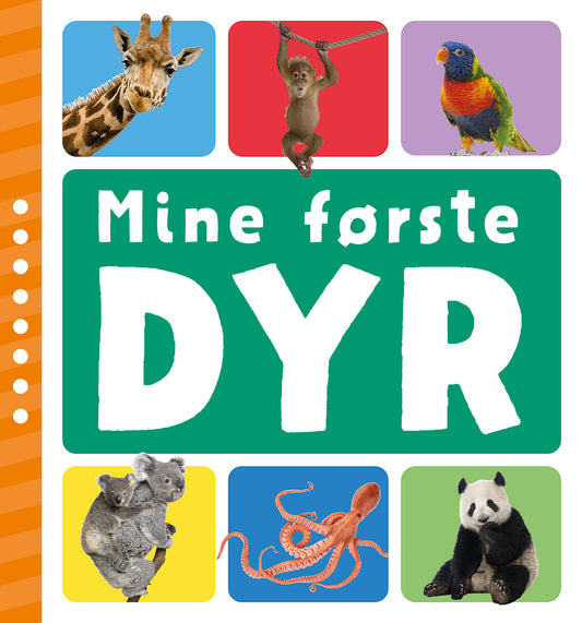 MINE FØRSTE DYR