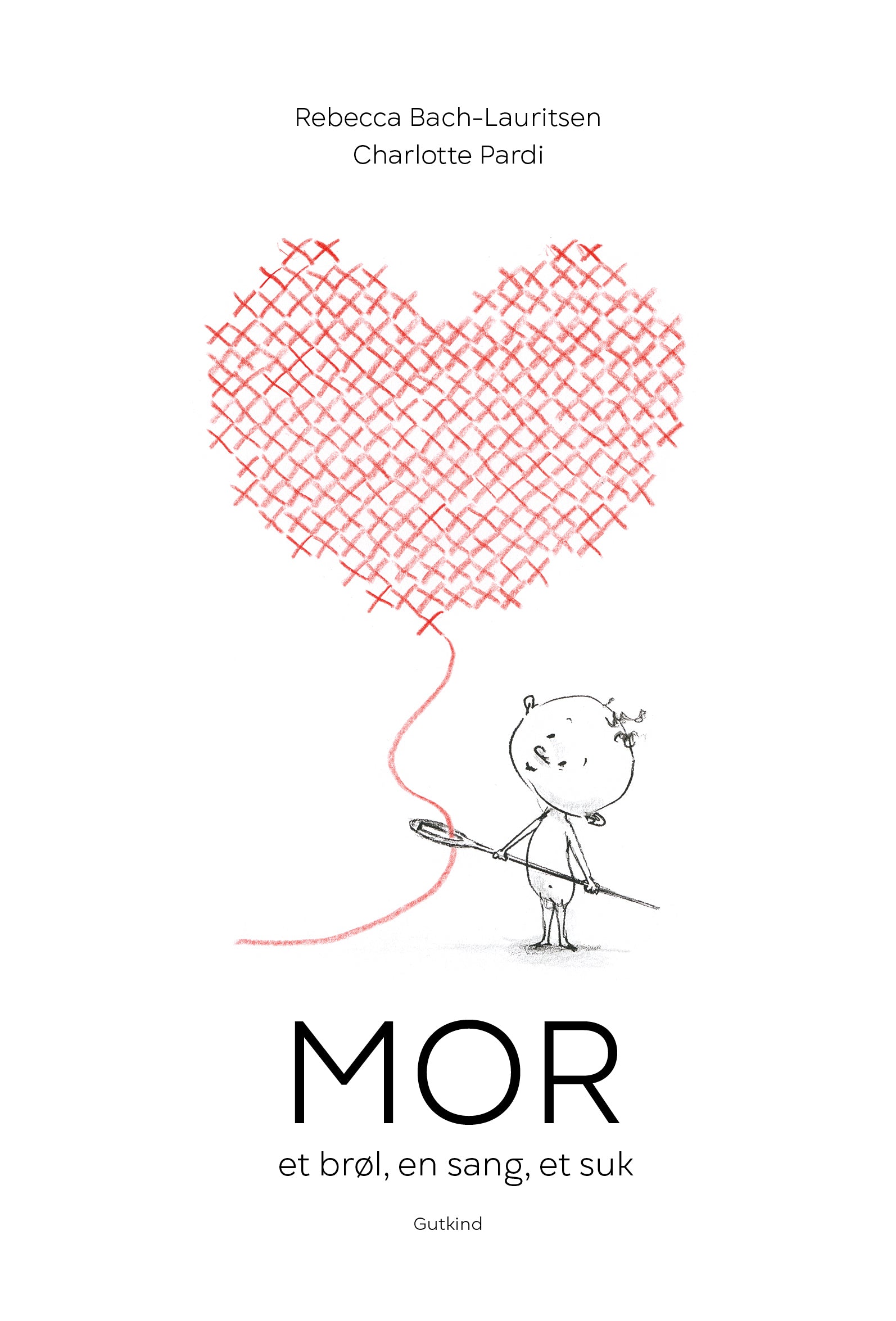MOR ! ET BRØL,EN SANG,ET SUK.