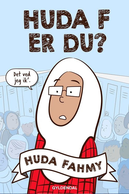 HUDA F ER DU?