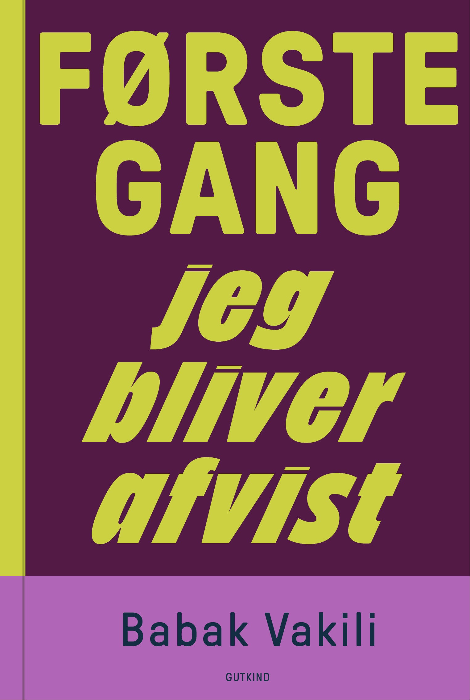 FØRSTE GANG JEG BLIVER AFVIST