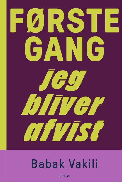 FØRSTE GANG JEG BLIVER AFVIST