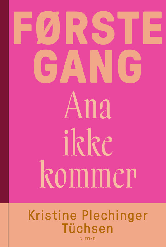 FØRSTE GANG ANA IKKE KOMMER