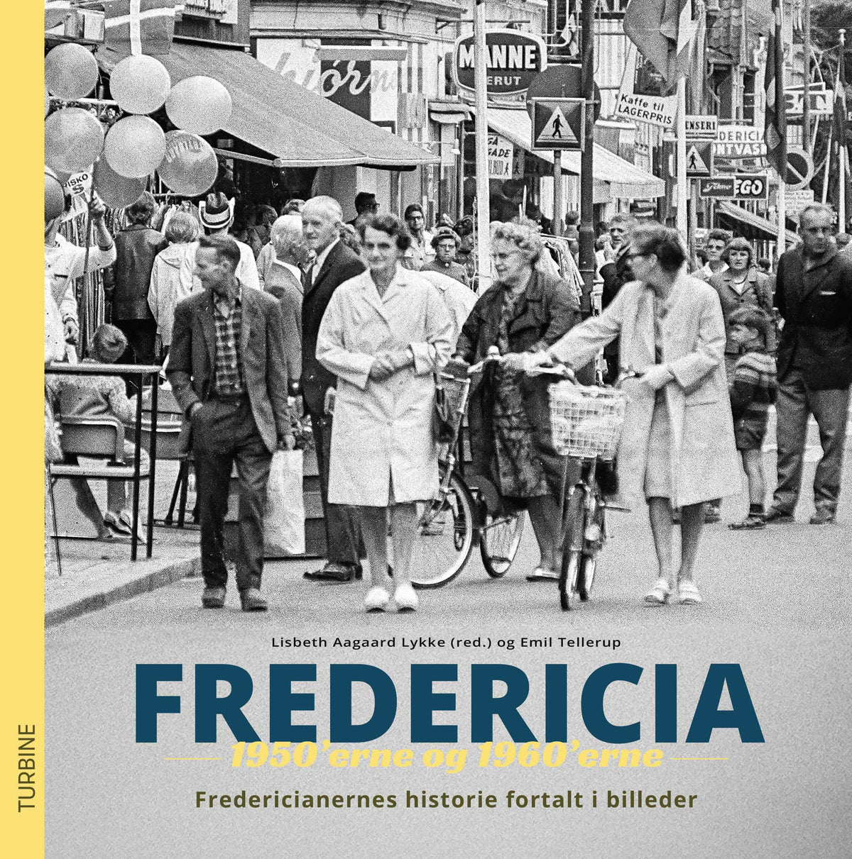 FREDERICIA 1950’ERNE OG 1960’ERNE