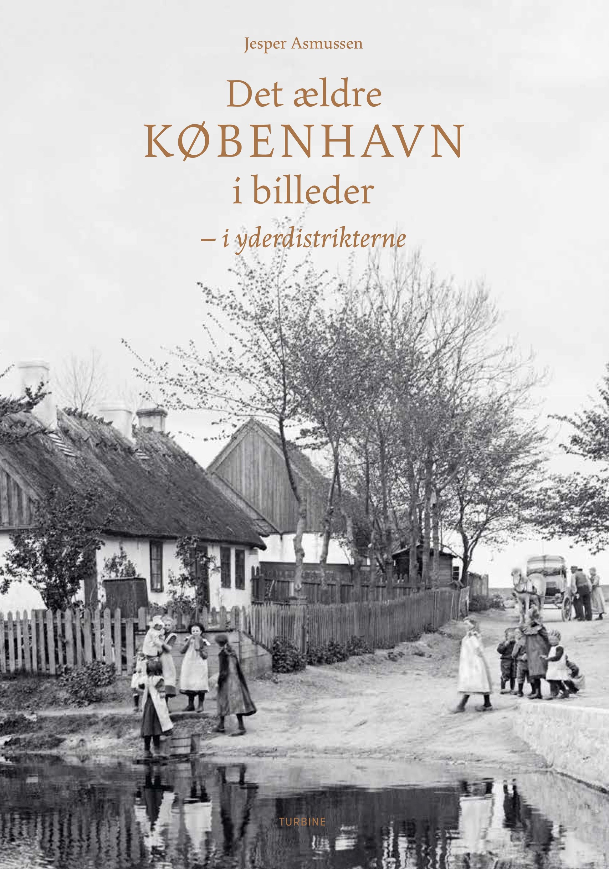 DET ÆLDRE KØBENHAVN I BILLEDER BIND III