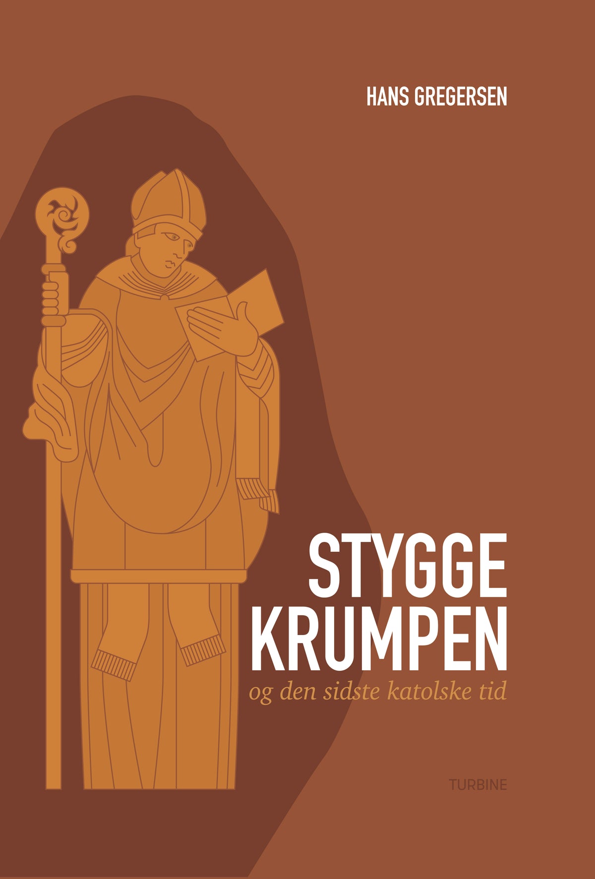 STYGGE KRUMPEN OG DEN SIDSTE KATOLSKE TID