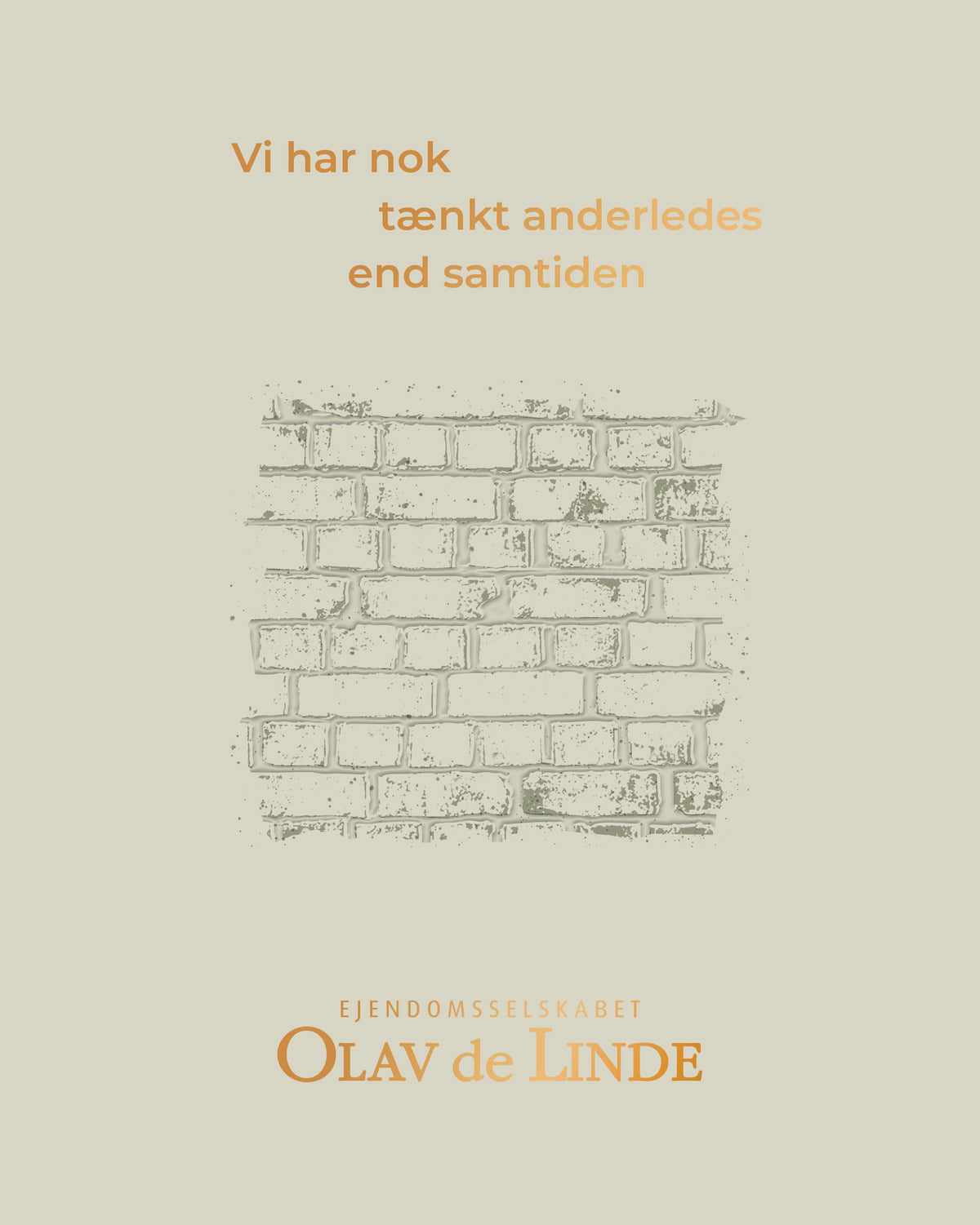 VI HAR NOK TÆNKT ANDERLEDES END SAMTIDEN