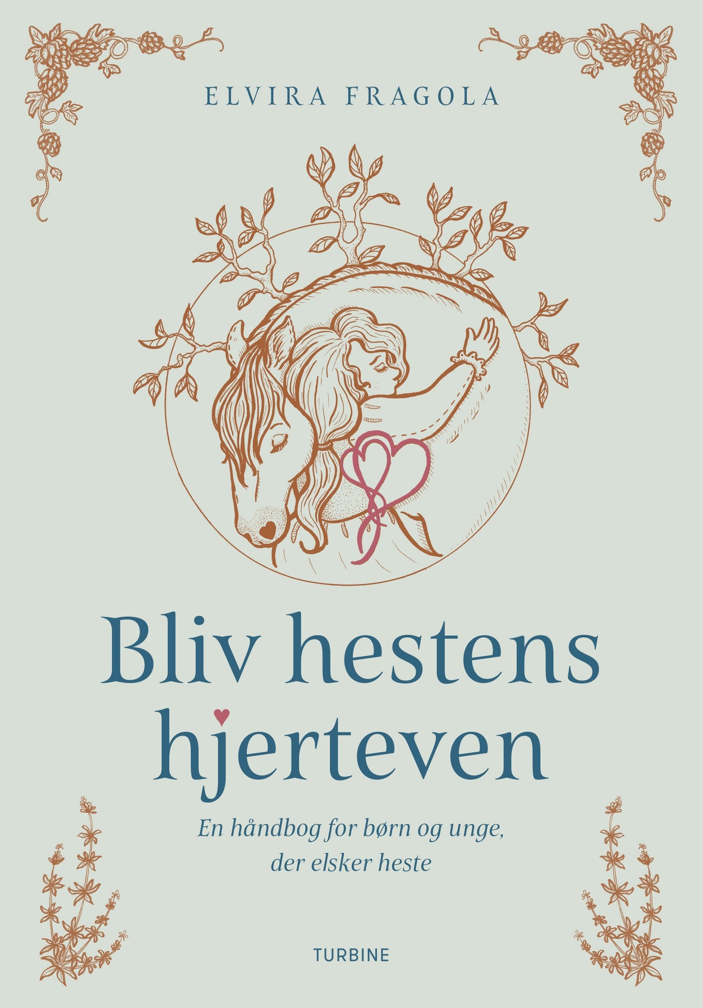 BLIV HESTENS HJERTEVEN