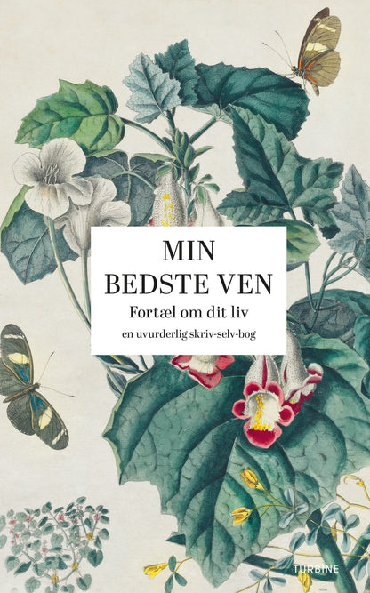 MIN BEDSTE VEN, FORTÆL OM DIT LIV