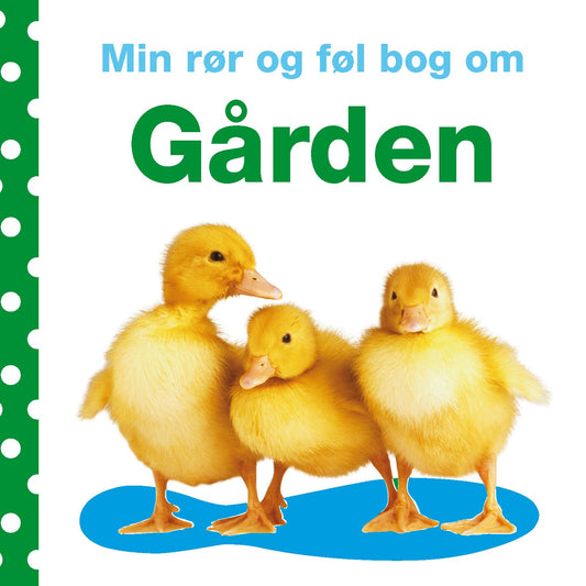 MIN RØR OG FØL BOG OM GÅRDEN