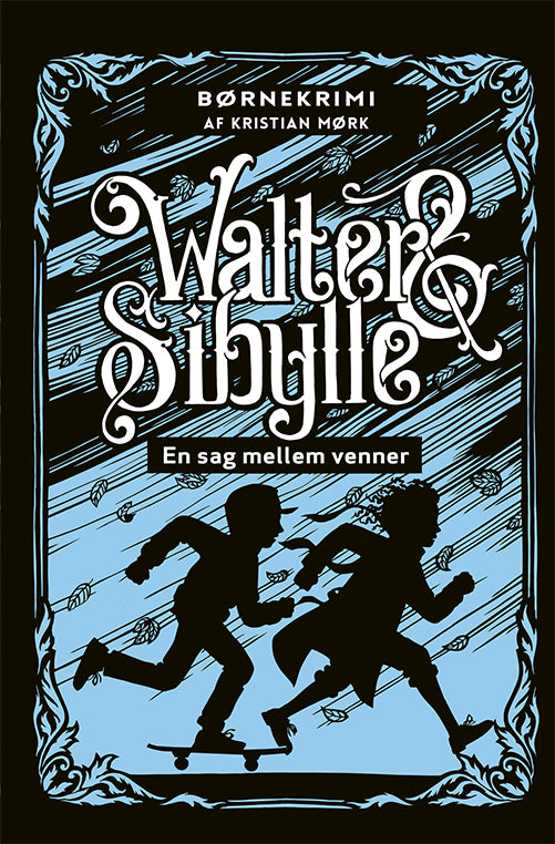 WALTER & SIBYLLE 1: EN SAG MELLEM VENNER