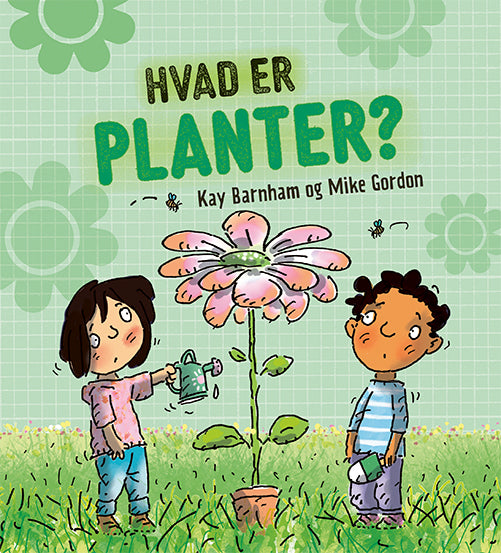 HVAD ER ...? PLANTER