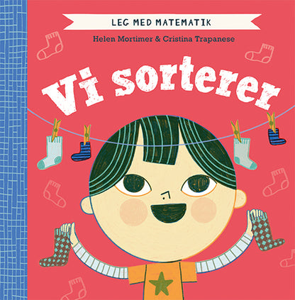 LEG MED MATEMATIK: VI SORTERER