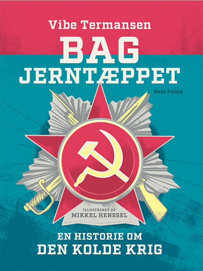 BAG JERNTÆPPET - EN HISTORIE OM DEN KOLDE KRIG