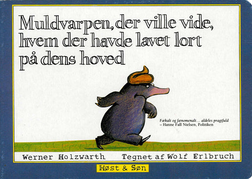 MULDVARPEN, DER VILLE VIDE, HVEM DER HAVDE LAVET