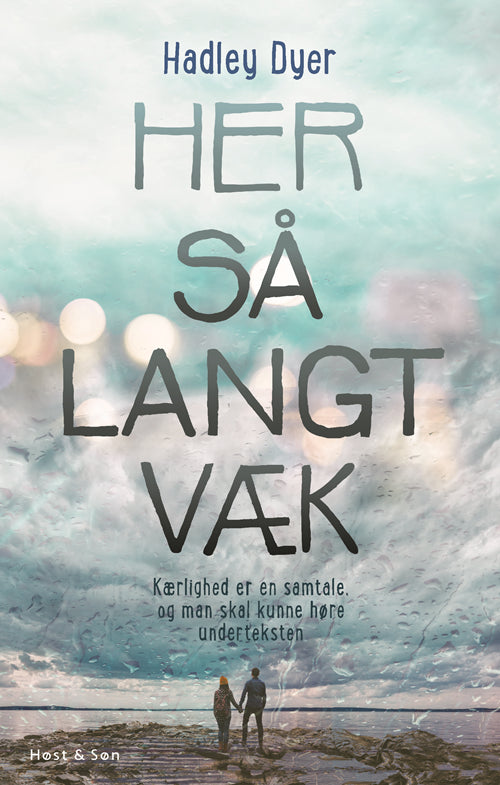 HER SÅ LANGT VÆK