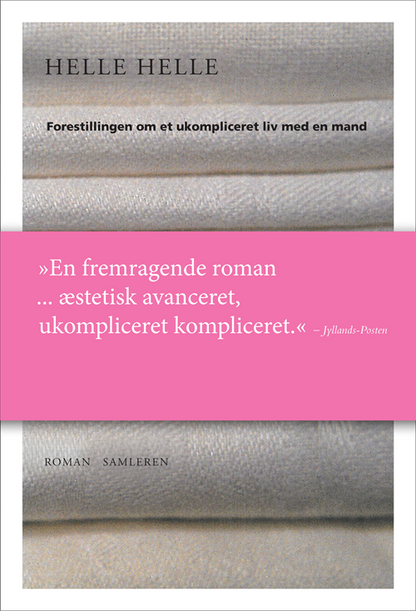 FORESTILLINGEN OM ET UKOMPLICERET LIV MED EN MAND