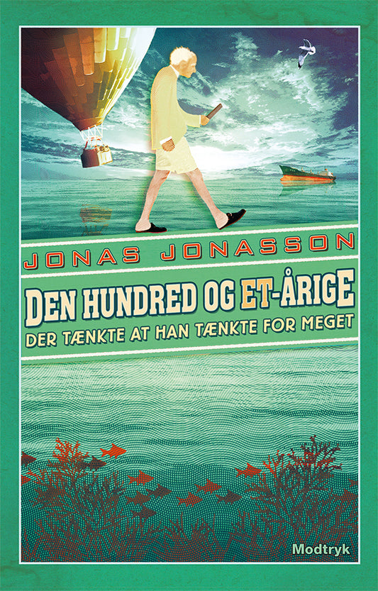 DEN HUNDRED OG ET-ÅRIGE DER TÆNKTE AT HAN TÆNKTE F