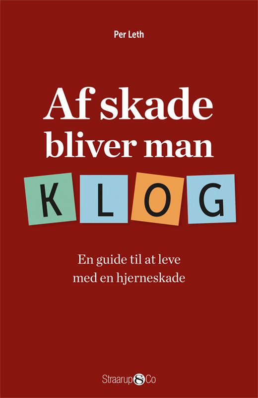 AF SKADE BLIVER MAN KLOG