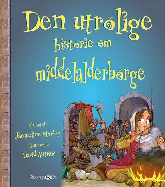DEN UTROLIGE HISTORIE OM MIDDELALDERBORGE
