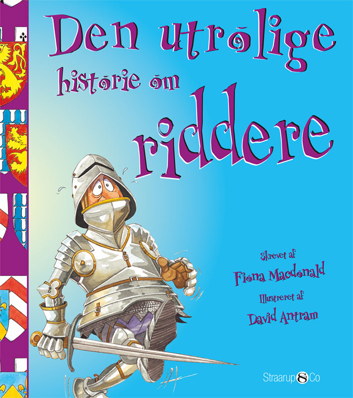 DEN UTROLIGE HISTORIE OM RIDDERE