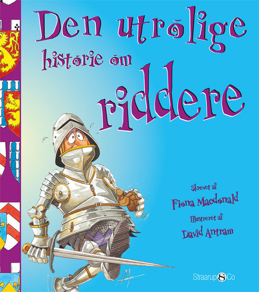 DEN UTROLIGE HISTORIE OM RIDDERE