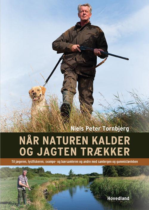 NÅR NATUREN KALDER OG JAGTEN TRÆKKER