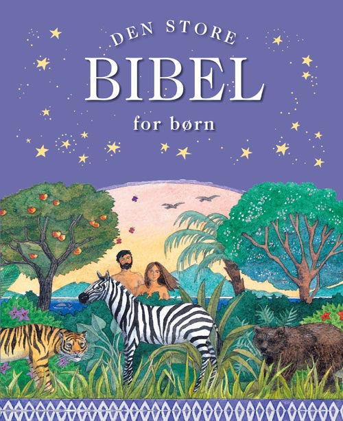DEN STORE BIBEL FOR BØRN