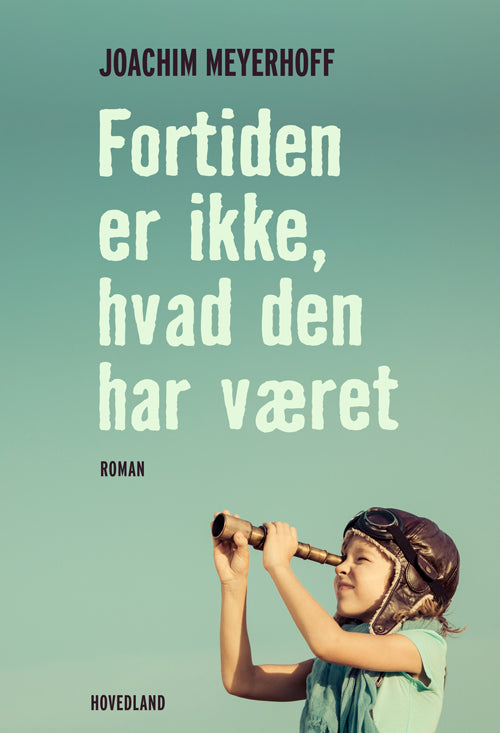 FORTIDEN ER IKKE HVAD DEN HAR VÆRET
