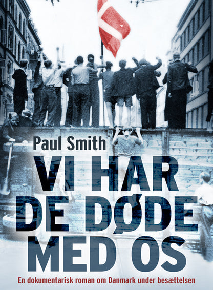 VI HAR DE DØDE MED OS