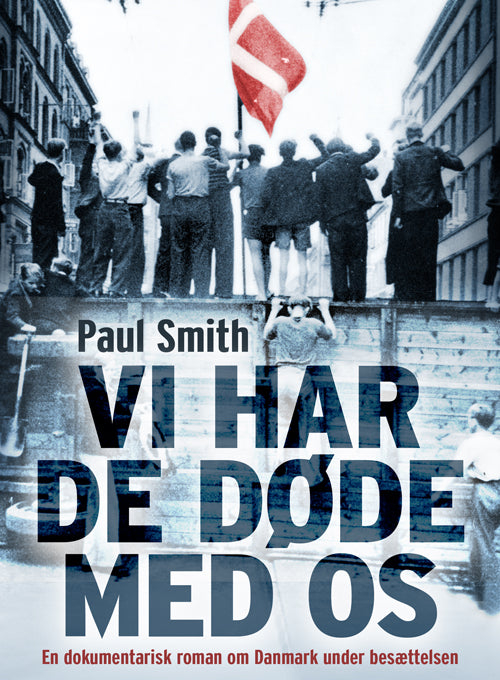 VI HAR DE DØDE MED OS