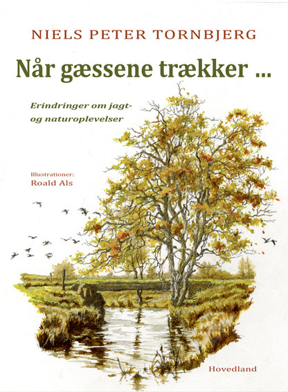 NÅR GÆSSENE TRÆKKER