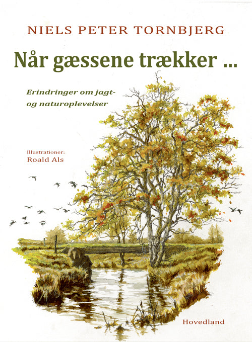 NÅR GÆSSENE TRÆKKER